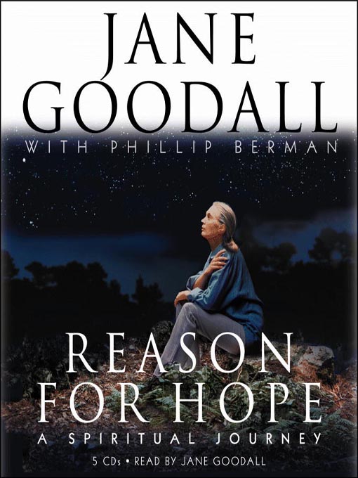 Title details for Reason for Hope by Jane Goodall - Available